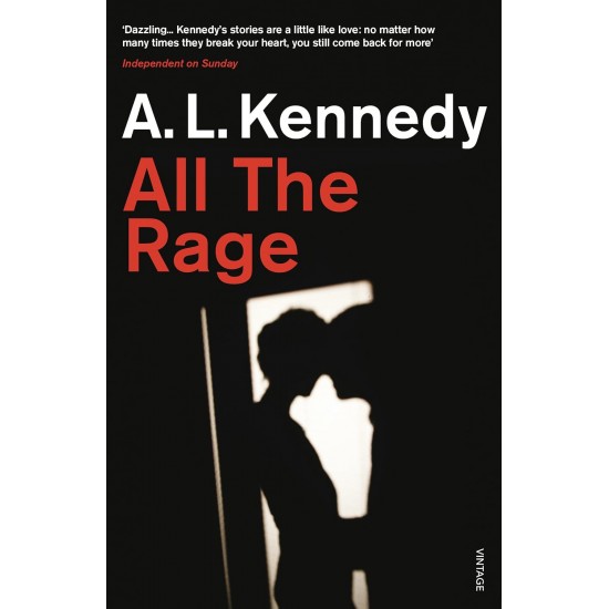 All the Rage A.L. Kennedy