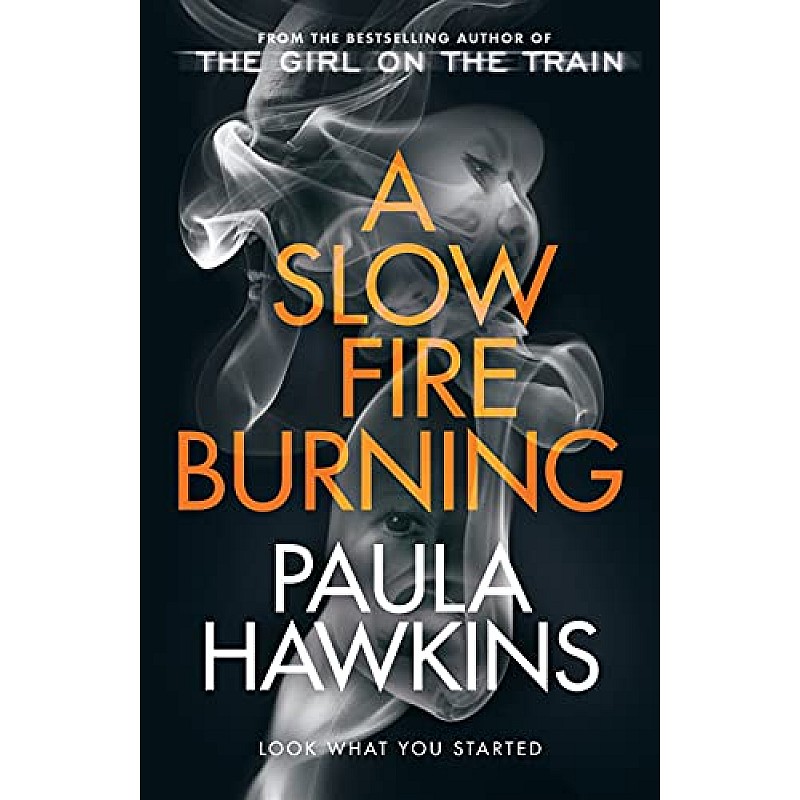 A Slow Fire Burning Hawkins Paula