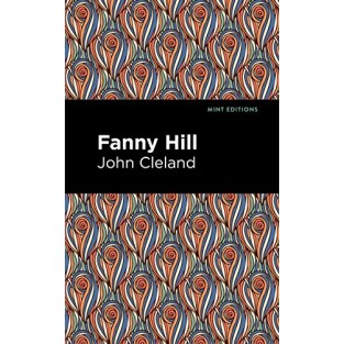 Fanny Hill: Memoirs of a Woman of Pleasure (Mint Editions) Fanny Hill: Memoirs of a Woman of Pleasure (Mint Editions)