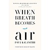 When Breath Becomes Air [Hardcover] Kalanithi, Paul