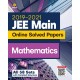 2019-2021 JEE Main Online Solved Papers Mathematics (All 58 Sets with detailed Solution)
