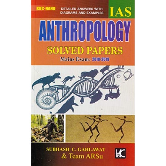 IAS Anthropology Solved Papers Mains Exam 2010-2019 Paper Back