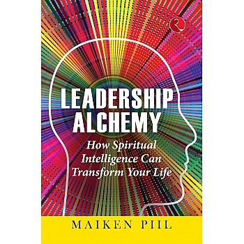 LEADERSHIP ALCHEMY (PB) Maiken Piil