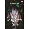 Lockdown Love : A Novel: A Tale of Commitment and Duty