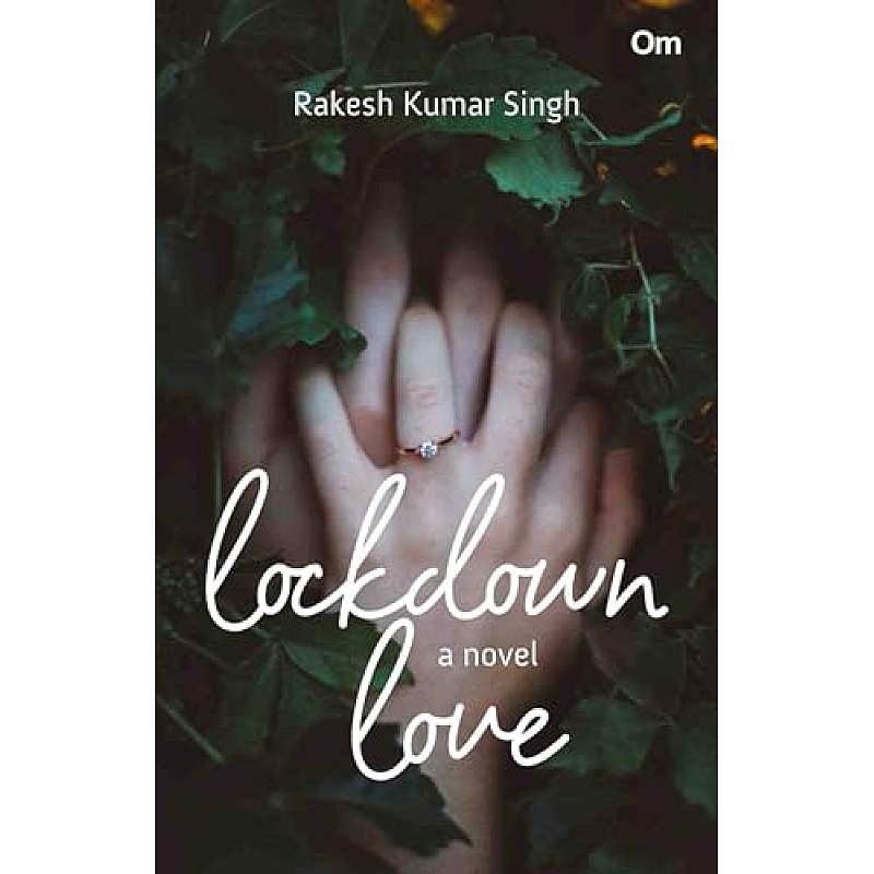 Lockdown Love : A Novel: A Tale of Commitment and Duty