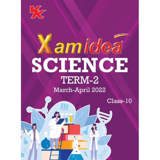 Xam idea Class 10 Science Book For CBSE Term 2 Exam (2021-2022) With New Pattern Including Basic Concept