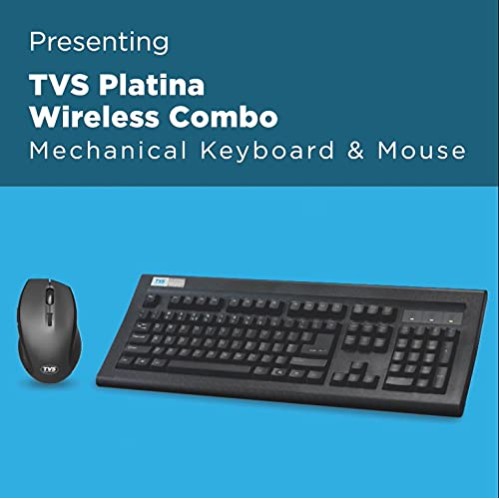TVS ELECTRONICS Platina Wireless Mechanical Combo (Keyboard, Mouse) Strong Tilt Legs, Laser-Etched Key CapsLED Indicators Mouse TVS ELECTRONICS Platina Wireless Mechanical Combo (Keyboard, Mouse) Strong Tilt Legs, Laser-Etched Key CapsLED Indicators Mouse