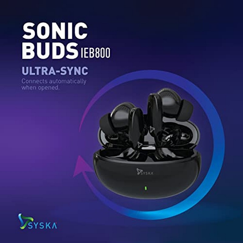 SYSKA Sonic Buds IEB800 True Wireless Earbuds with Ultra Sync Technology, 30Hr Play Time, Smooth Touch Control Jet Black