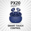 Maxx PX20 True Wireless Earbuds with Quick Connect Up to 80Hrs Playtime Charge 10 Min (Blue)