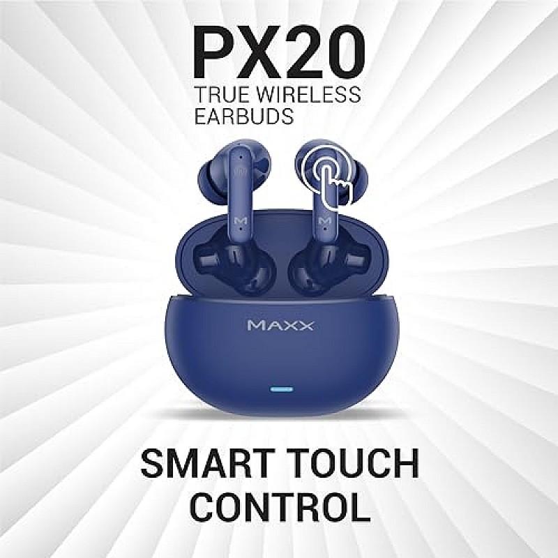 Maxx PX20 True Wireless Earbuds with Quick Connect Up to 80Hrs Playtime Charge 10 Min (Blue)