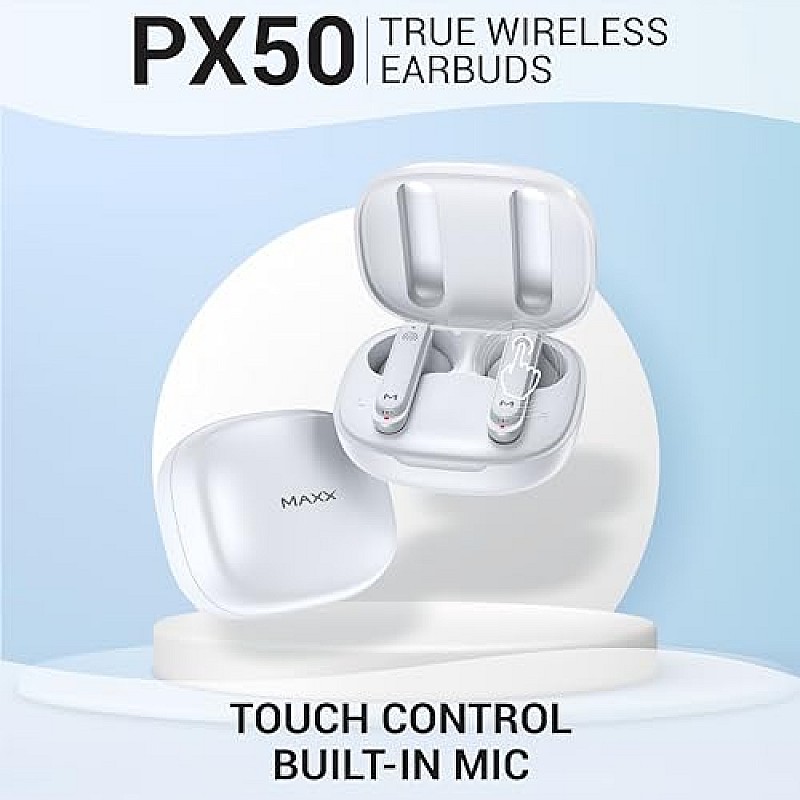 Maxx PX50 True Wireless Earbuds with Quick Connect Up to 40Hrs Playtime ASAP Charge 10 Min Use 180 Mins White