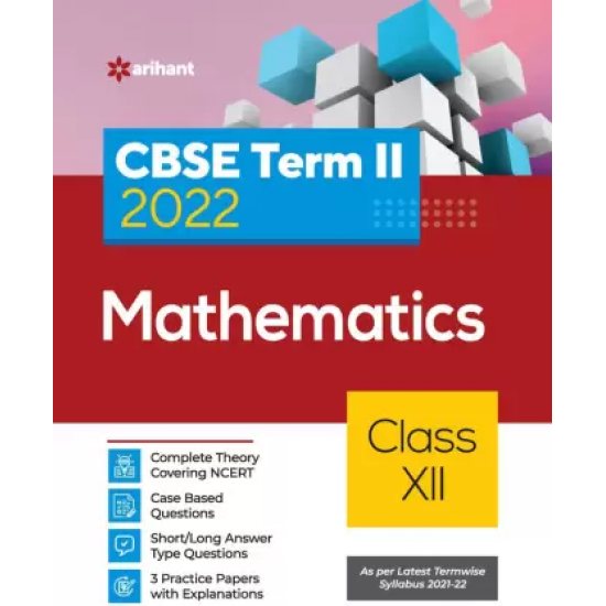 Arihant CBSE Physics ,Chemistry & Mathematics Term 2 Class 12 for 2022 Exam (Cover Theory and MCQs) (Set of 3 Books)