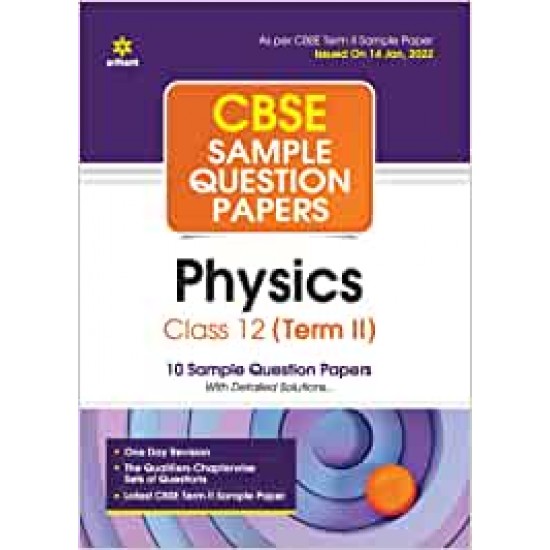 Arihant CBSE Term 2 Physics Class 12 Sample Question Papers 