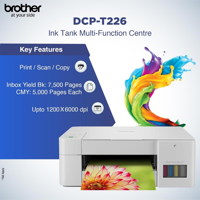 Brother DCP-T226 Multifunction (Print Scan Copy) Ink Tank Color Printer Best for Home, 64 MB Memory, 150 Sheet Paper Tray, USB, Print Up to 7.5 K Pages in Black and 5 K in Color Each for (CMY) Brother DCP-T226 Multifunction (Print Scan Copy) Ink Tank Color Printer Best for Home, 64 MB Memory, 150 Sheet Paper Tray, USB, Print Up to 7.5 K Pages in Black and 5 K in Color Each for (CMY)