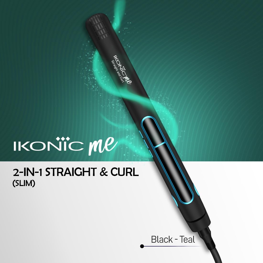 Ikonic 2 in 1 Staright n Curl Wide Hair Straightener (Slim - Black & Teal) Ikonic 2 in 1 Staright n Curl Wide Hair Straightener (Slim - Black & Teal)