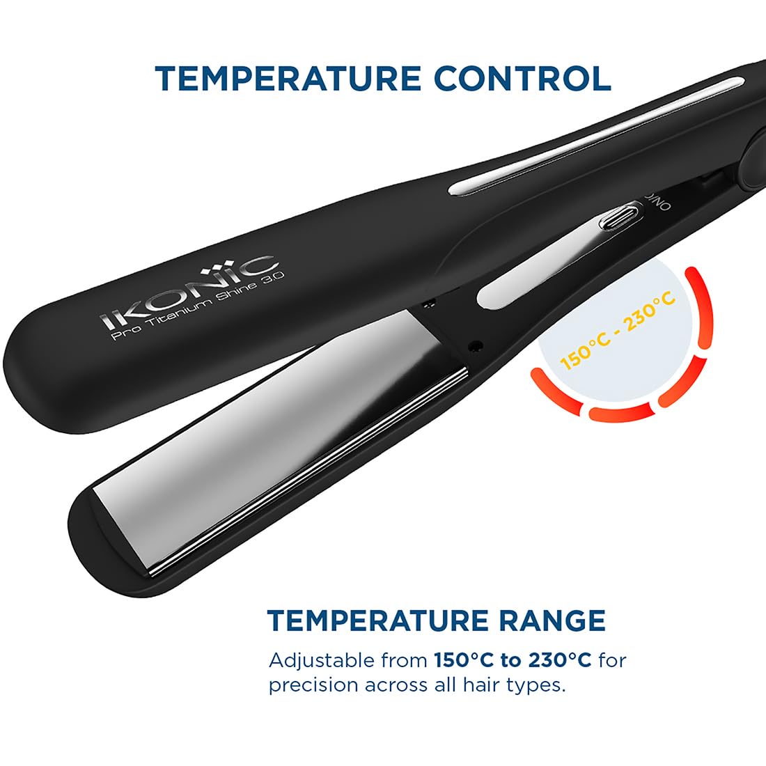 Ikonic Pro Titanium Shine 3.0 Hair Straightener Black with Advanced Professional Dual Titanium Floating Plates, Auto Shut off function, Instant Heat up, Universal Voltage Ikonic Pro Titanium Shine 3.0 Hair Straightener Black with Advanced Professional Dual Titanium Floating Plates, Auto Shut off function, Instant Heat up, Universal Voltage