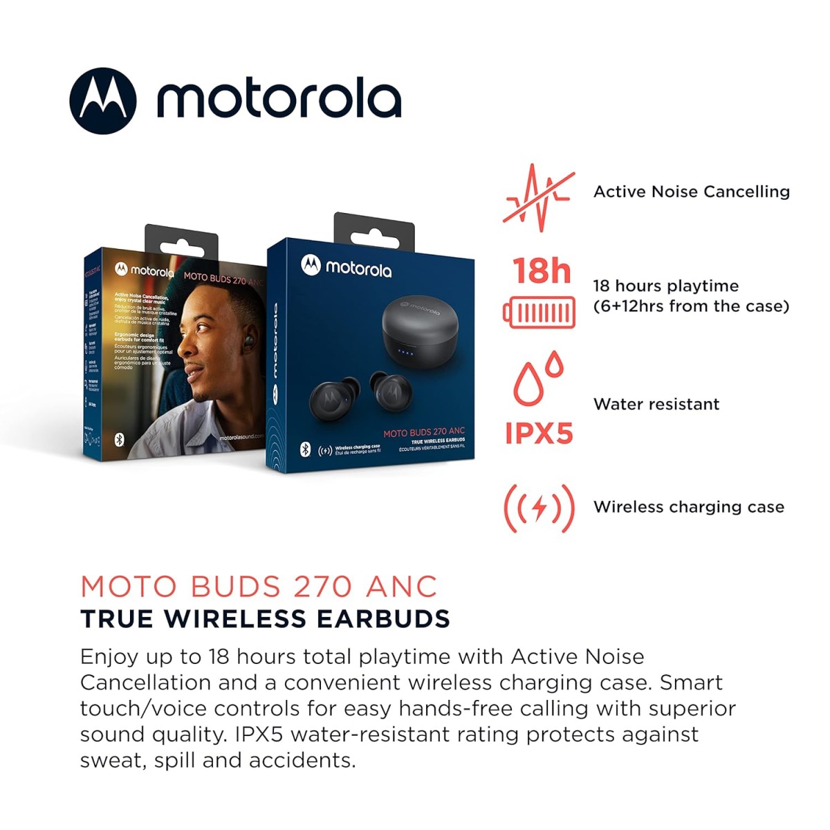 Motorola Moto Buds 270 ANC - True Wireless Bluetooth Earbuds with Microphone and Active Noise Cancellation - IPX5 Water Resistant, Touch Control, Comfort Fit - Includes Micro Charging Case
