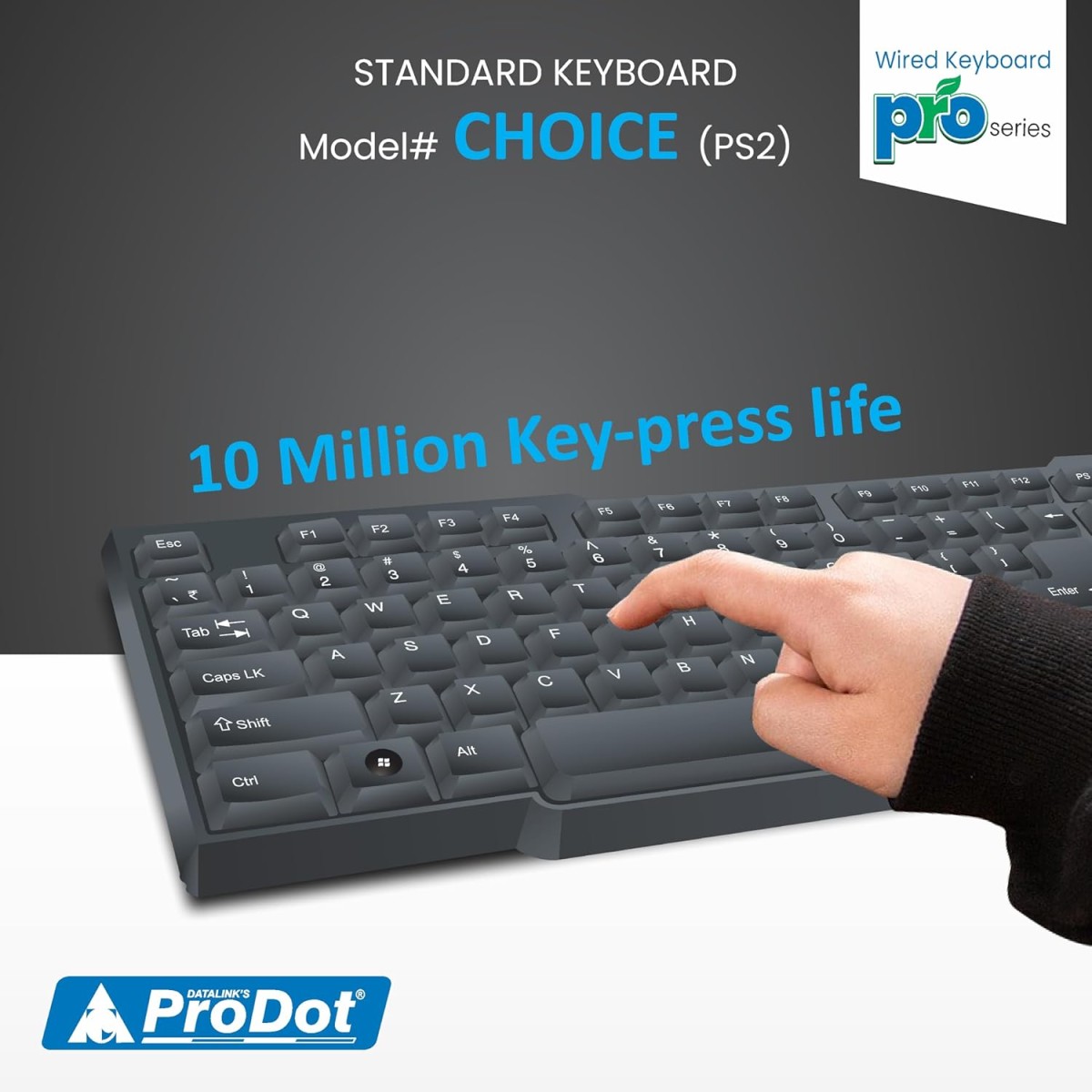 ProDot Choice PS2 Wired Keyboard With Plug & Play Technology, 104 Keys, 10M Life, 1.2m Cable, Rupee Key, Spill Resistant Design, Compatible With Windows, iOS, Linux, 1 Year Warranty