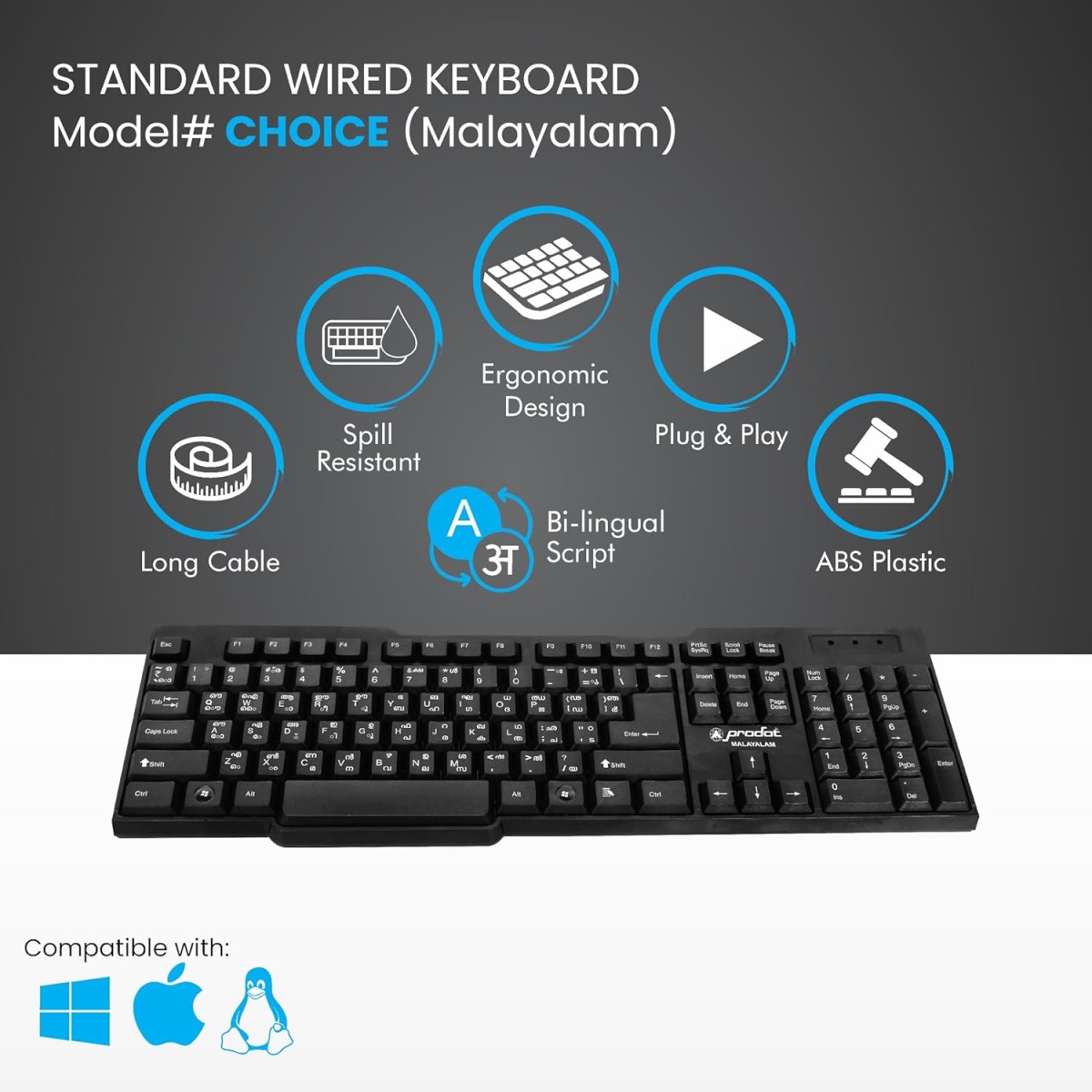 ProDot ProSeries Malayalam Standard Wired Keyboard with Rupees Symbol I Made in India | Ergonomic, Spill Resistant Design | 104 Keys | 10M Key Life | 1 Year Warranty | Works with Windows, iOS, Linux