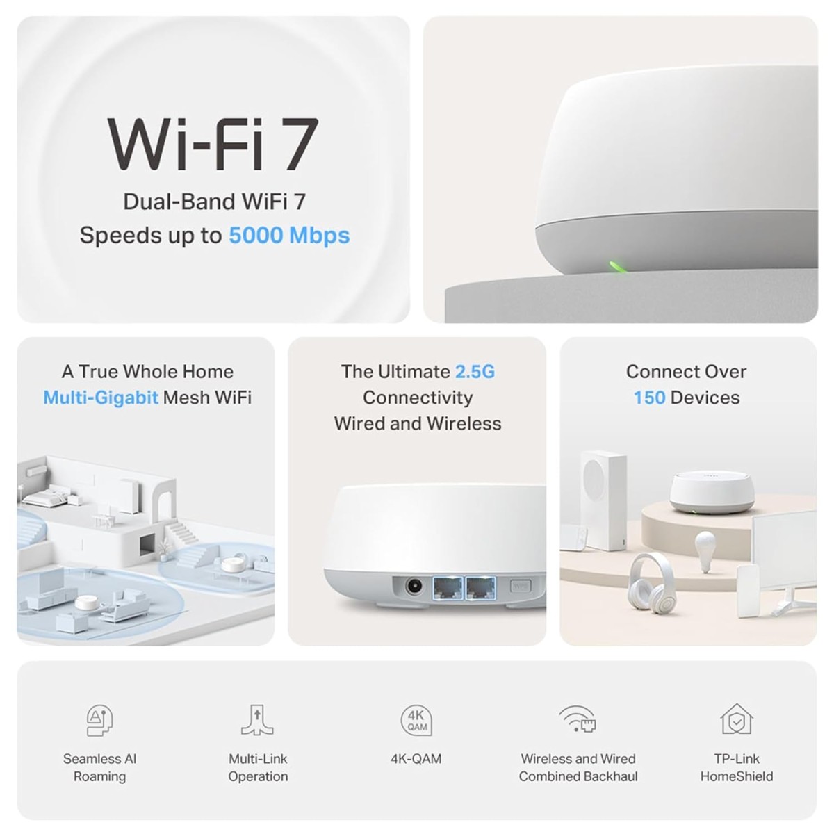 TP-Link Deco BE25(2-Pack) Dual Band BE5000 Whole Home Mesh WiFi 7 System| 8K Streaming | 5 Gbps Router | 2×2.5 Gbps Gigabit, 4K-QAM, 4 Antennas | VPN, MU-MIMO | Works with Alexa and Google Assistant TP-Link Deco BE25(2-Pack) Dual Band BE5000 Whole Home Mesh WiFi 7 System| 8K Streaming | 5 Gbps Router | 2×2.5 Gbps Gigabit, 4K-QAM, 4 Antennas | VPN, MU-MIMO | Works with Alexa and Google Assistant
