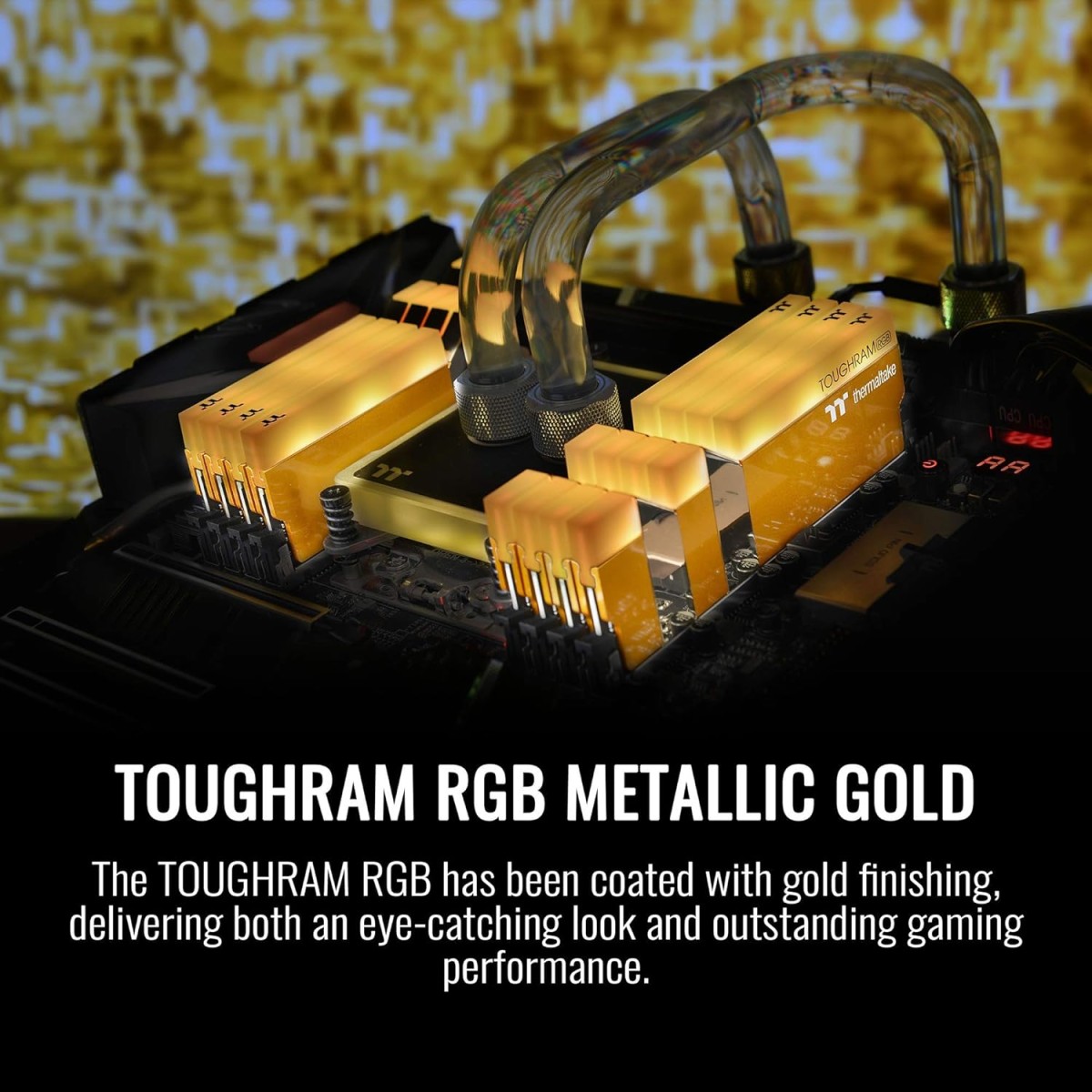 Thermaltake TOUGHRAM RGB DDR4 3600MHz 16GB (8GB x 2) 16.8 Million Color RGB Alexa/Razer Chroma/5V Motherboard Syncable RGB Memory- Metallic Gold (RG26D408GX2-3600C18A)