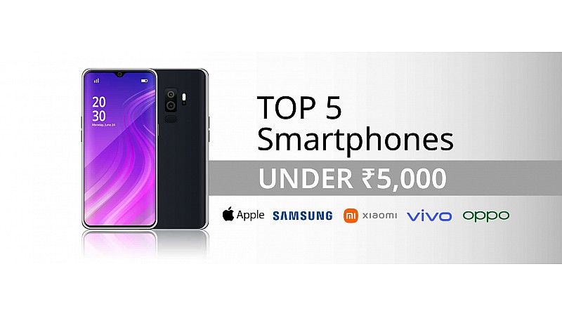 Top 5 Smartphones Under ₹5,000