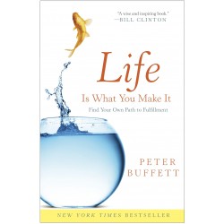 Life Is What You Make It: Find Your Own Path to Fulfillmeent- Paperback