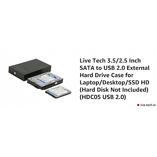 Live Tech 3.5/2.5 Inch SATA to USB 2.0 External Hard Drive Case for Laptop/Desktop/SSD HD (Hard Disk Not Included) (HDC05 USB 2.0)