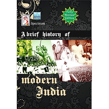 A Brief History of Modern India 2019-2020 Edition by  Spectrum Books Paperback