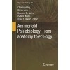 Ammonoid Paleobiology: From anatomy to ecology: 43 (Topics in Geobiology)