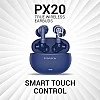 Maxx PX20 True Wireless Earbuds with Quick Connect Up to 80Hrs Playtime Charge 10 Min (Blue) Maxx PX20 True Wireless Earbuds with Quick Connect Up to 80Hrs Playtime Charge 10 Min (Blue)