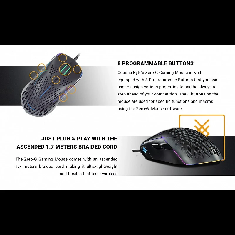 Cosmic Byte Zero-G Lightweight RGB 12400 DPI Gaming Mouse with PIXART 3327 Sensor, Ascended Cord, Software Cosmic Byte Zero-G Lightweight RGB 12400 DPI Gaming Mouse with PIXART 3327 Sensor, Ascended Cord, Software