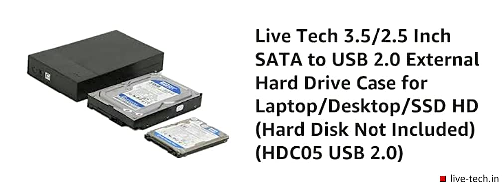 Live Tech 3.5/2.5 Inch SATA to USB 2.0 External Hard Drive Case for Laptop/Desktop/SSD HD (Hard Disk Not Included) (HDC05 USB 2.0)